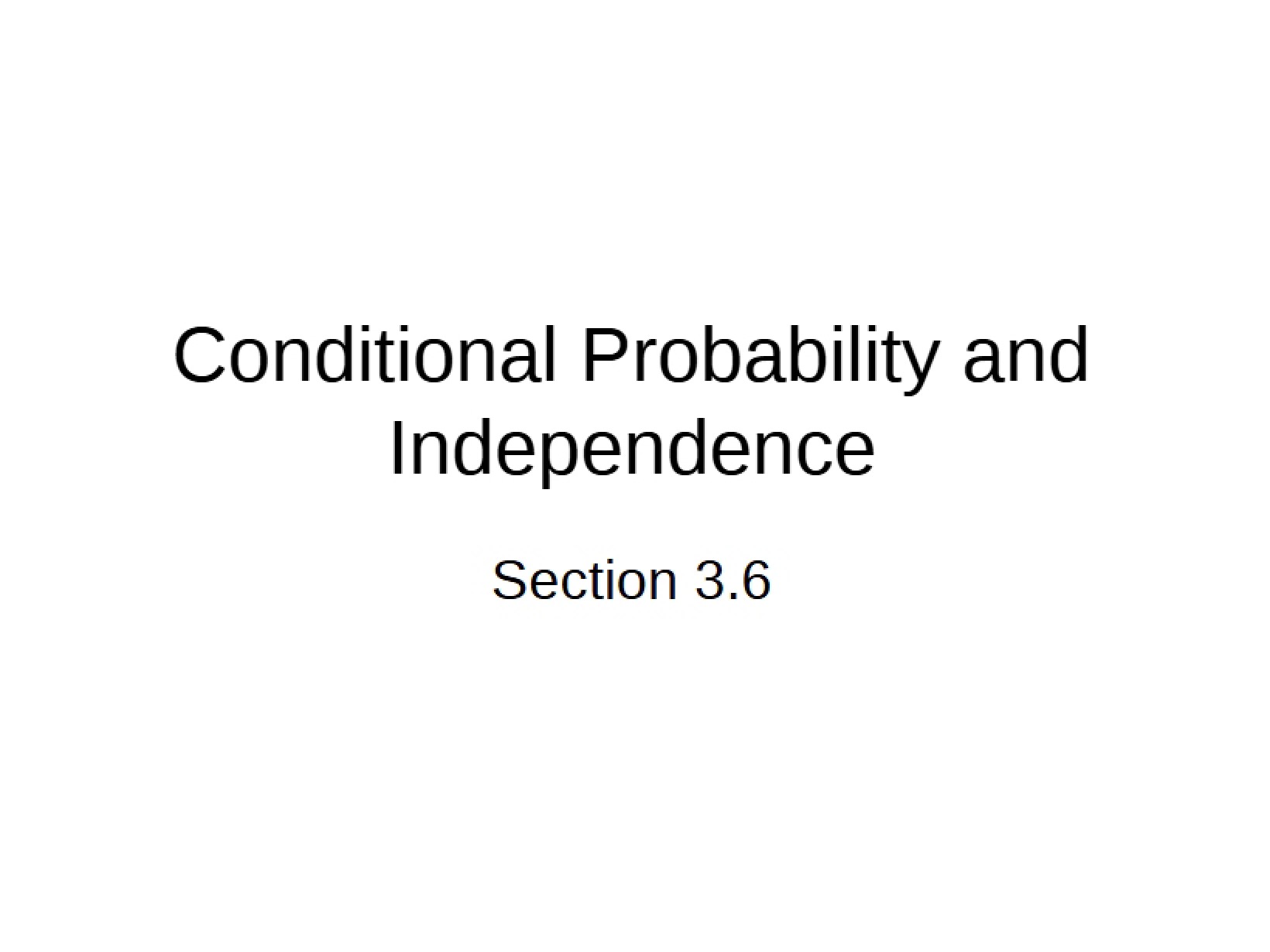 Independence and Conditional Probability - 7 Pages