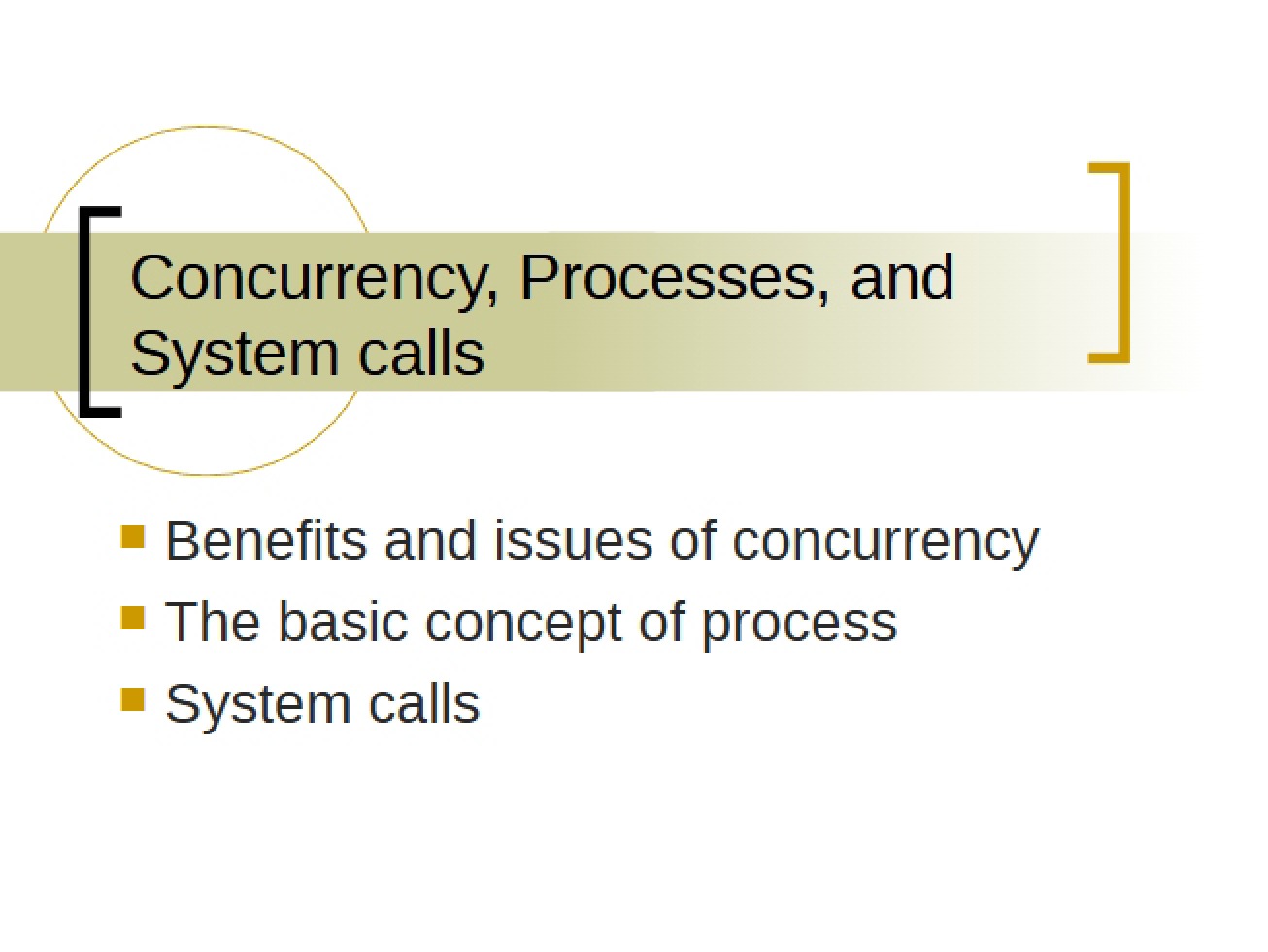 Concurrency, Processes, and System Calls in the Second Lecture