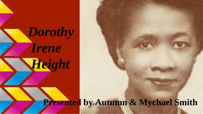 Women's Studies - Dorothy Height Presentation