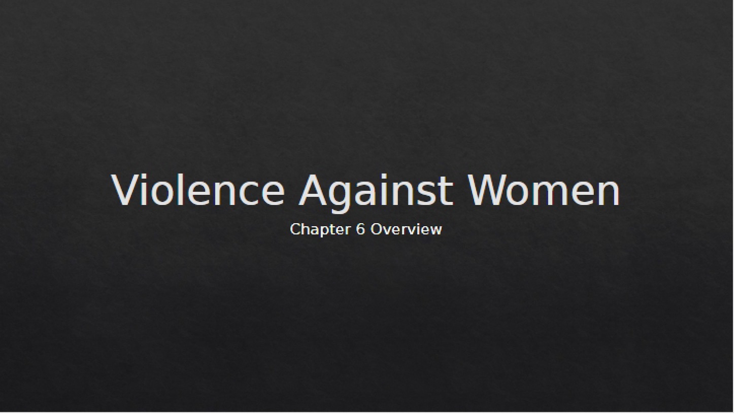Women and Violence (Ch 6)