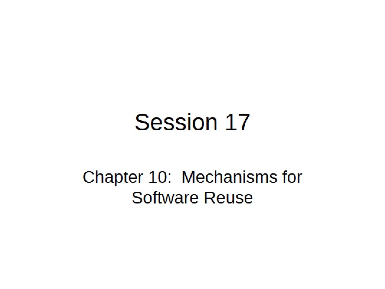 Software Reuse Mechanisms