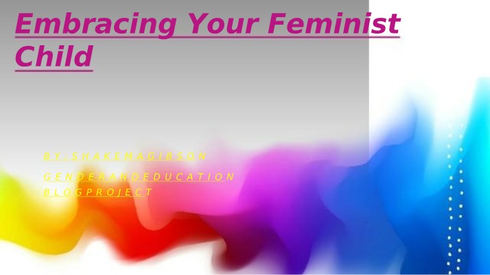 Embracing a Feminist Child