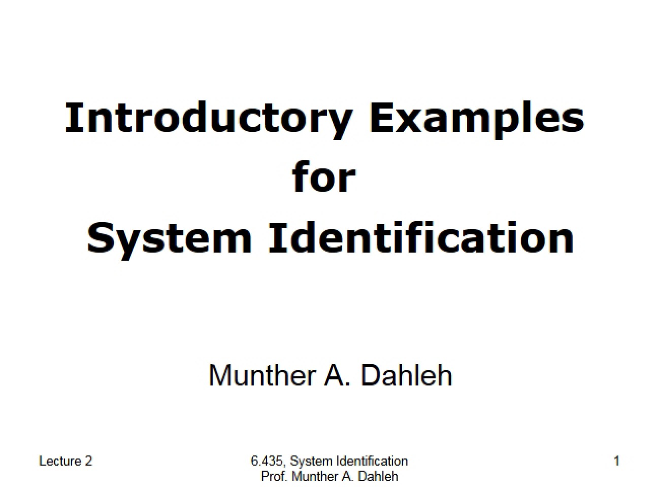 System Identification Introductory Examples