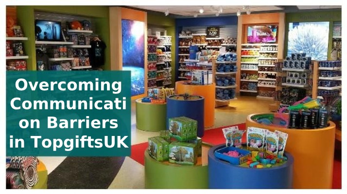 TopgiftsUK Strategies for Overcoming Communication Barriers