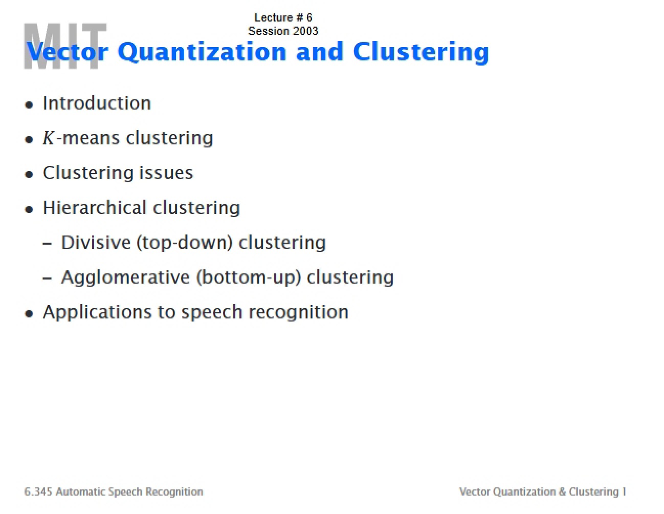 Clustering and Vector Quantization