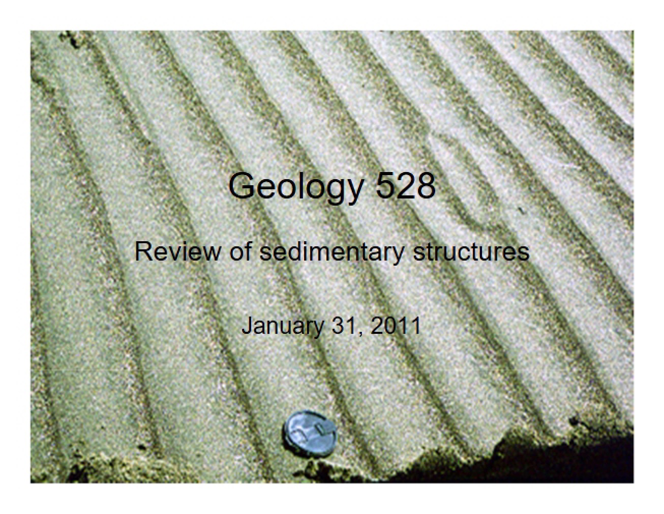 Review of Sedimentary Structures - GEO 528