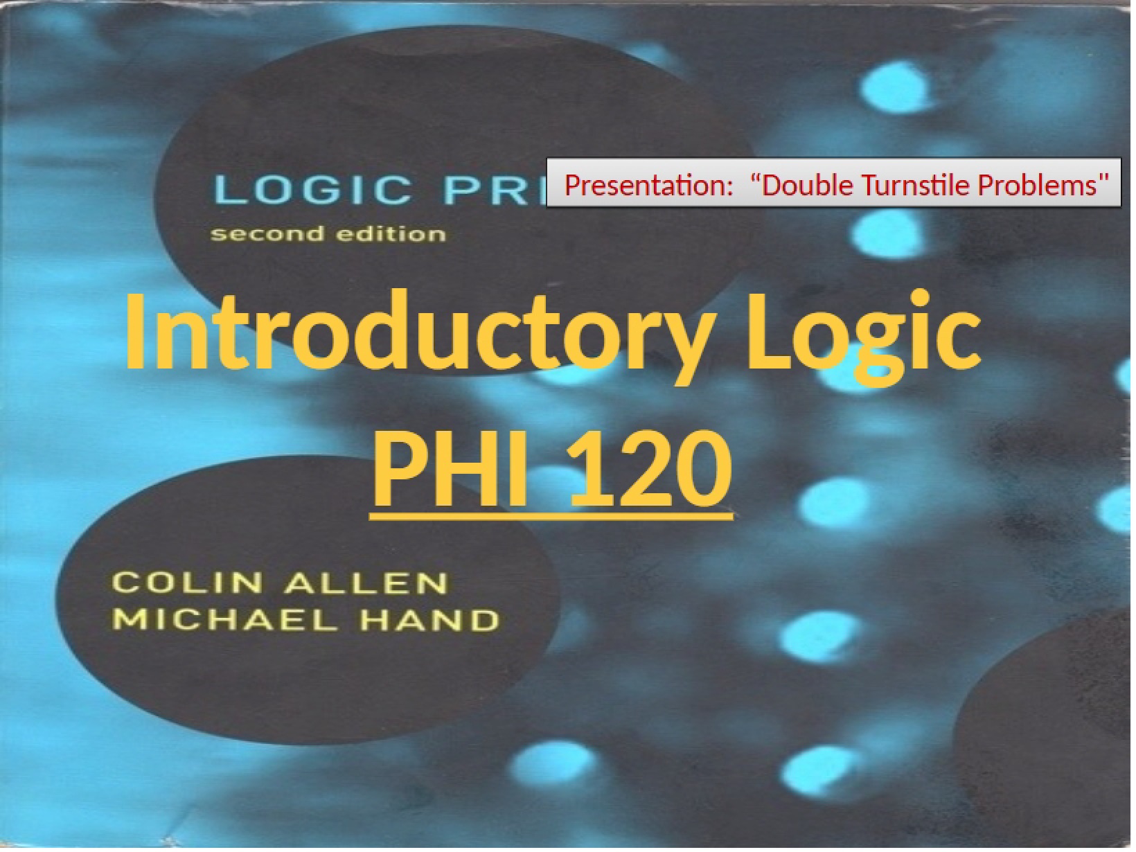 Logic Introduction - Introductory Logic