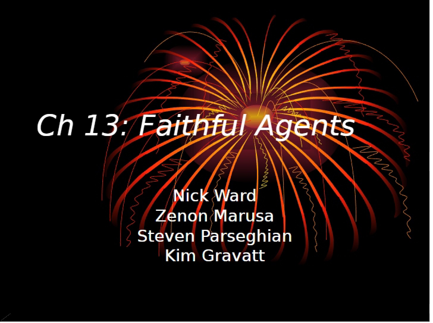 Agents (Faithful)
