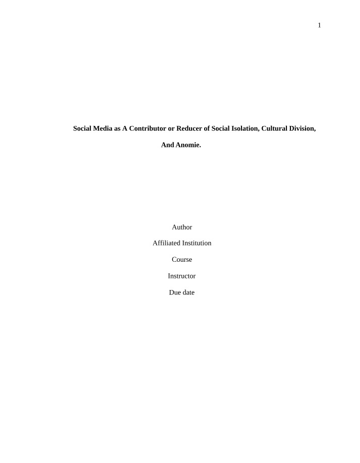 Social Isolation, Cultural Division, and Anomie - Social Media as a Contributor or Reducer