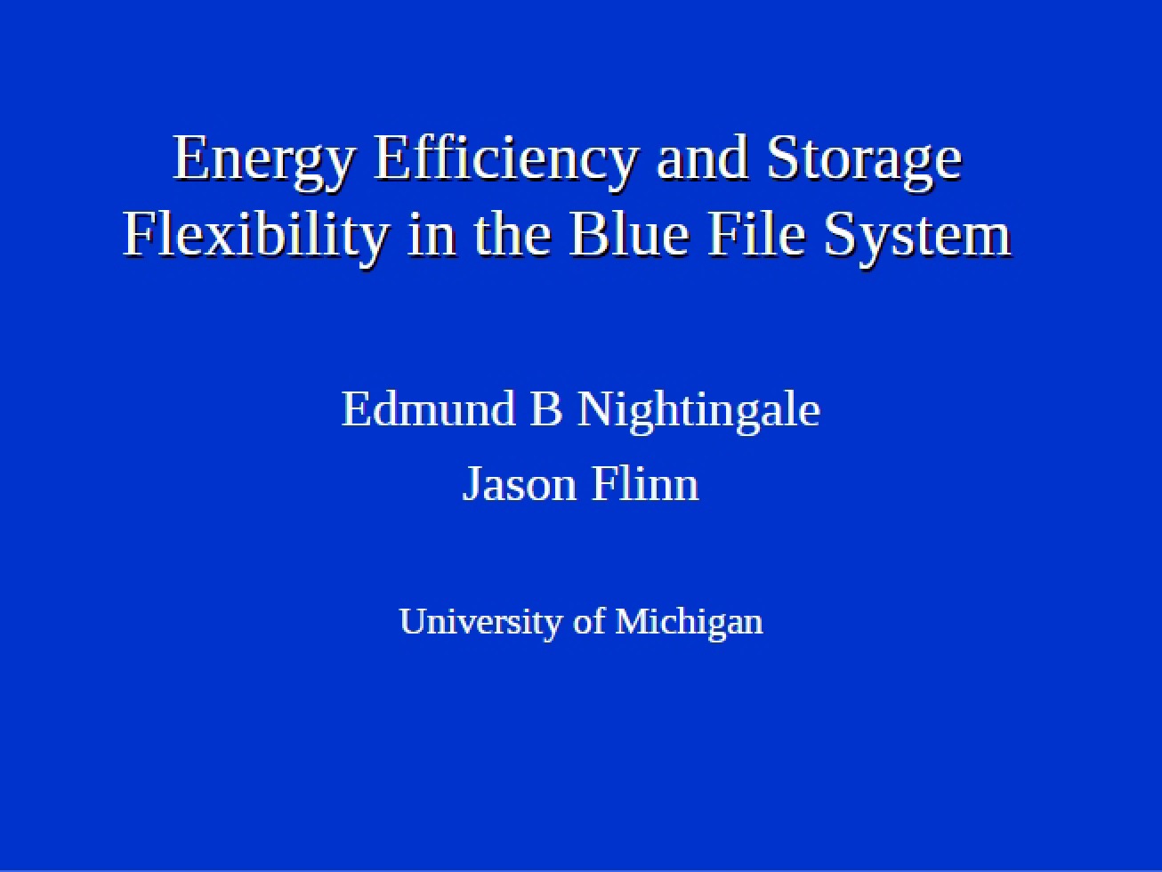 Blue File System Storage Flexibility and Energy Efficiency