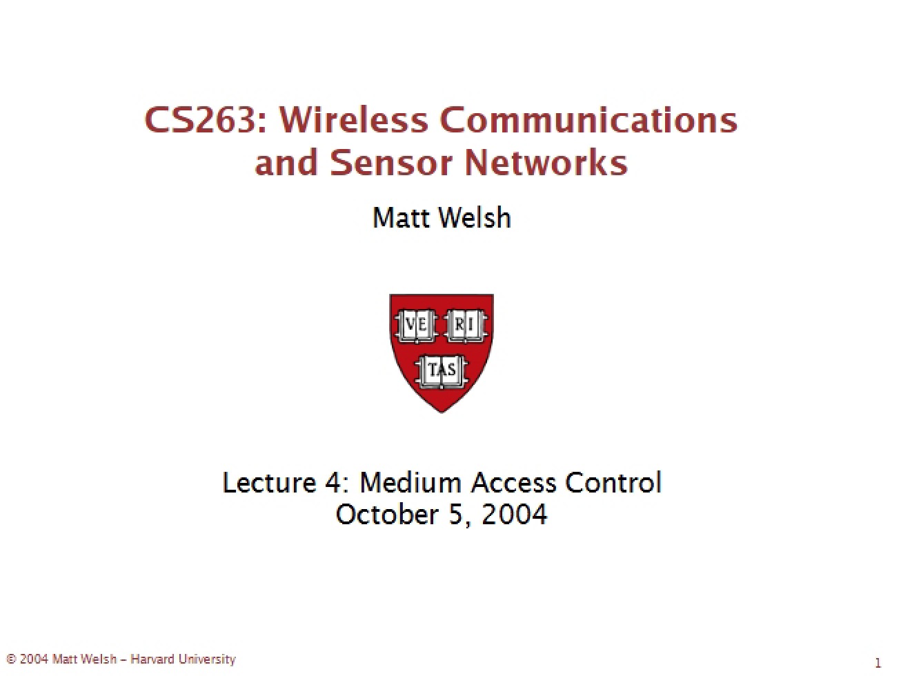 Fourth Lecture Controlling Medium Access