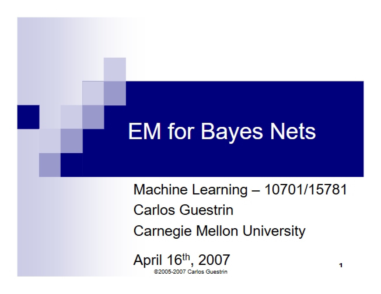 Expectation Maximization for Bayes Nets