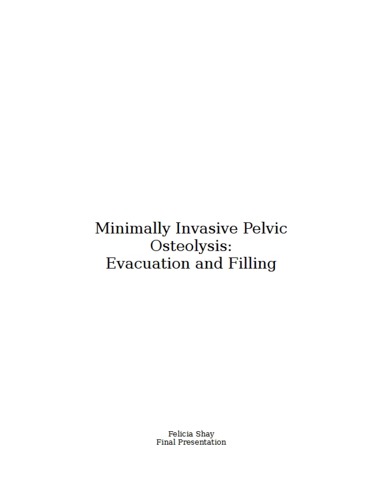 Evacuation of Minimally Invasive Pelvic Osteolysis