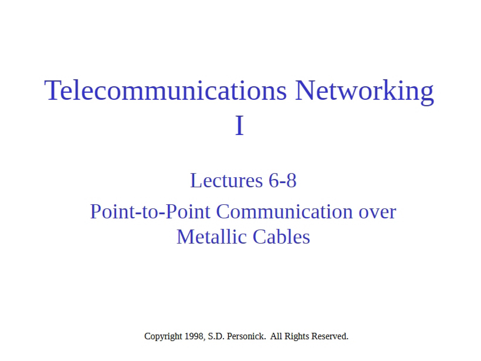 Metallic Cable Point-to-Point Communication (Lectures 6-8)