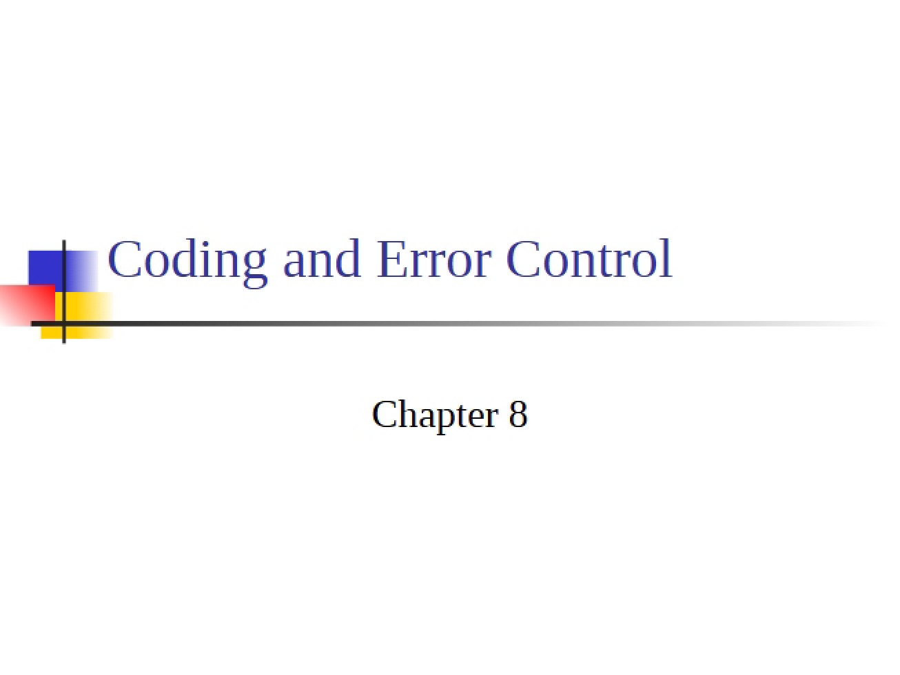 Error Control and Coding