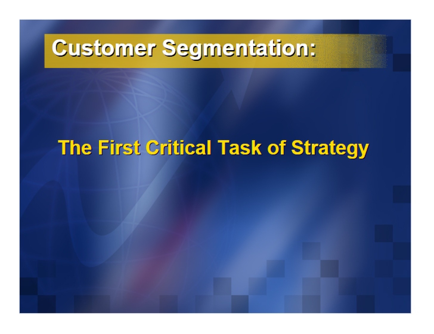 Strategy's First Critical Task