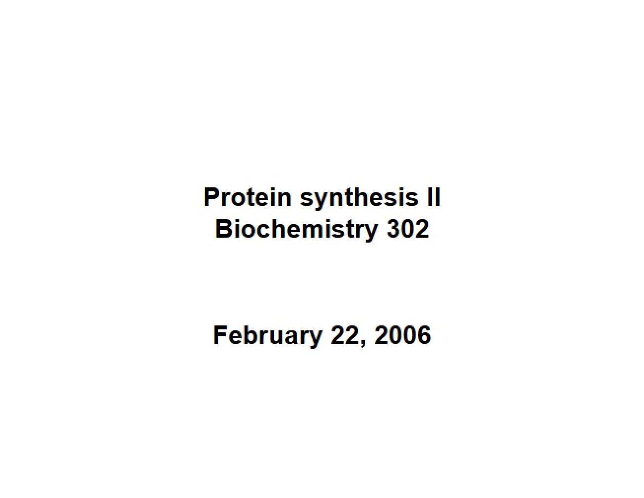 Advanced Protein Synthesis II