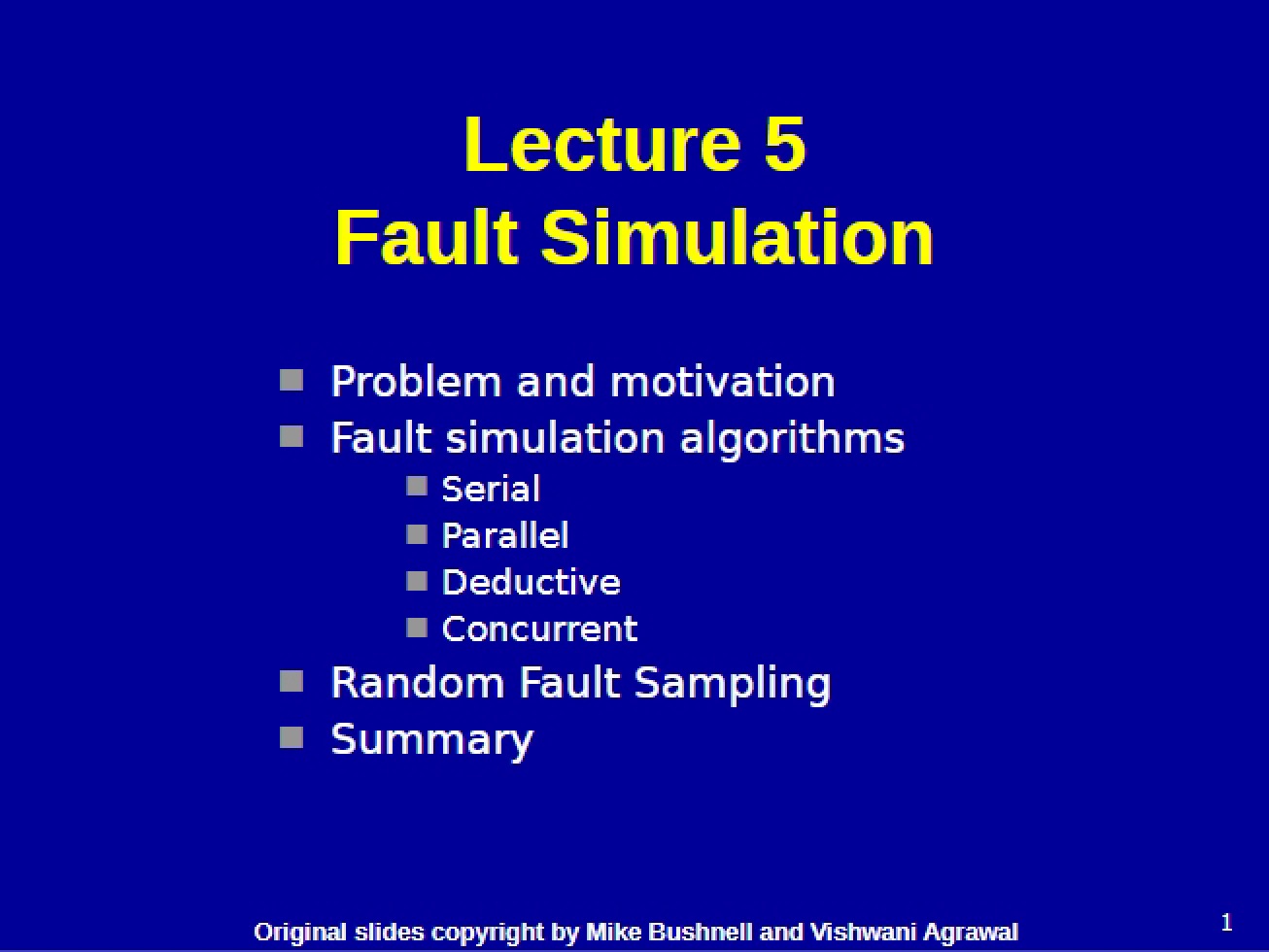 Fifth Lecture on Testing and Diagnosis of Digital Systems