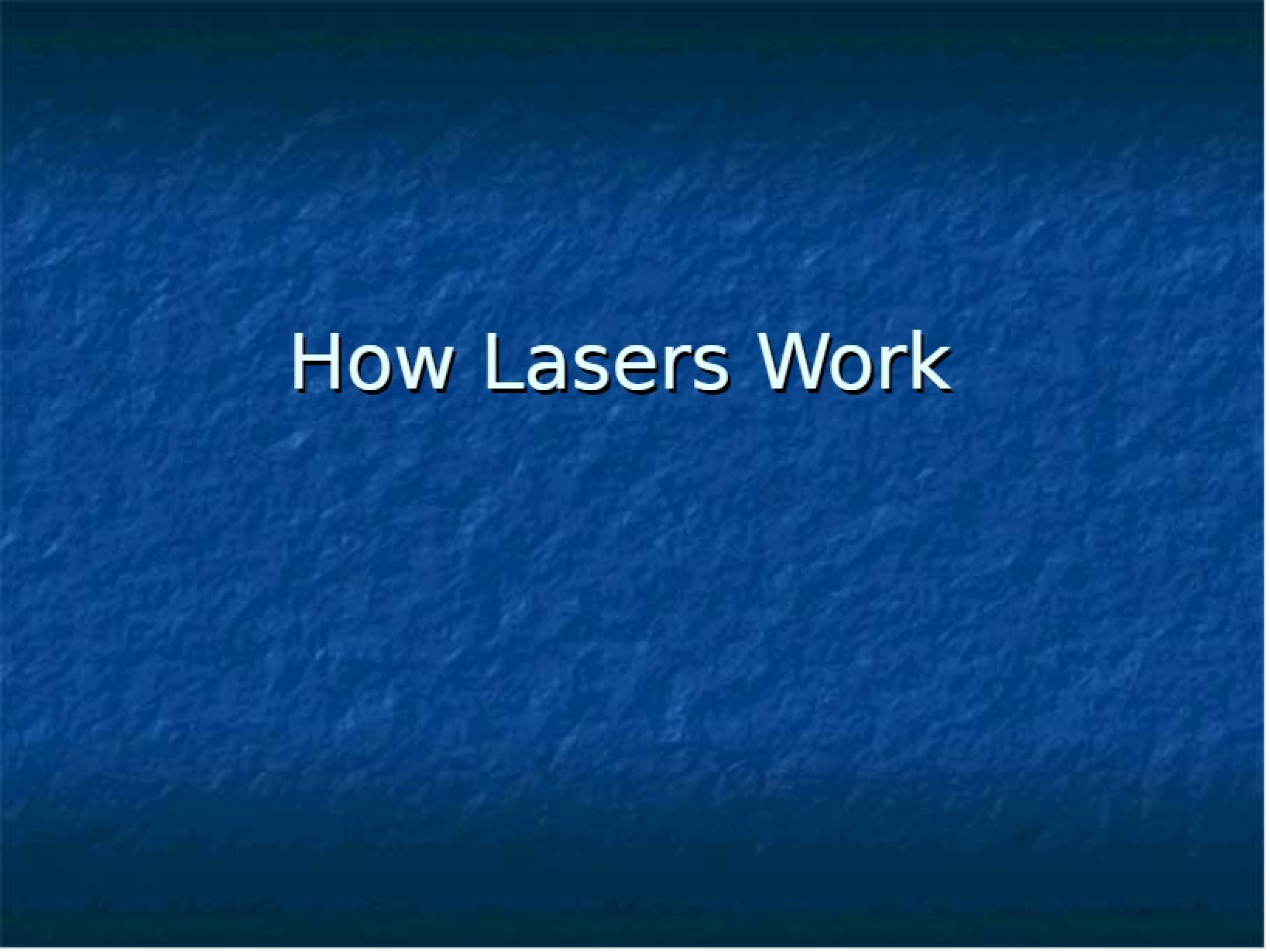Working Principles of Lasers