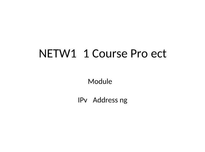 Preparation, Assignment, and References for IPv4 Addressing