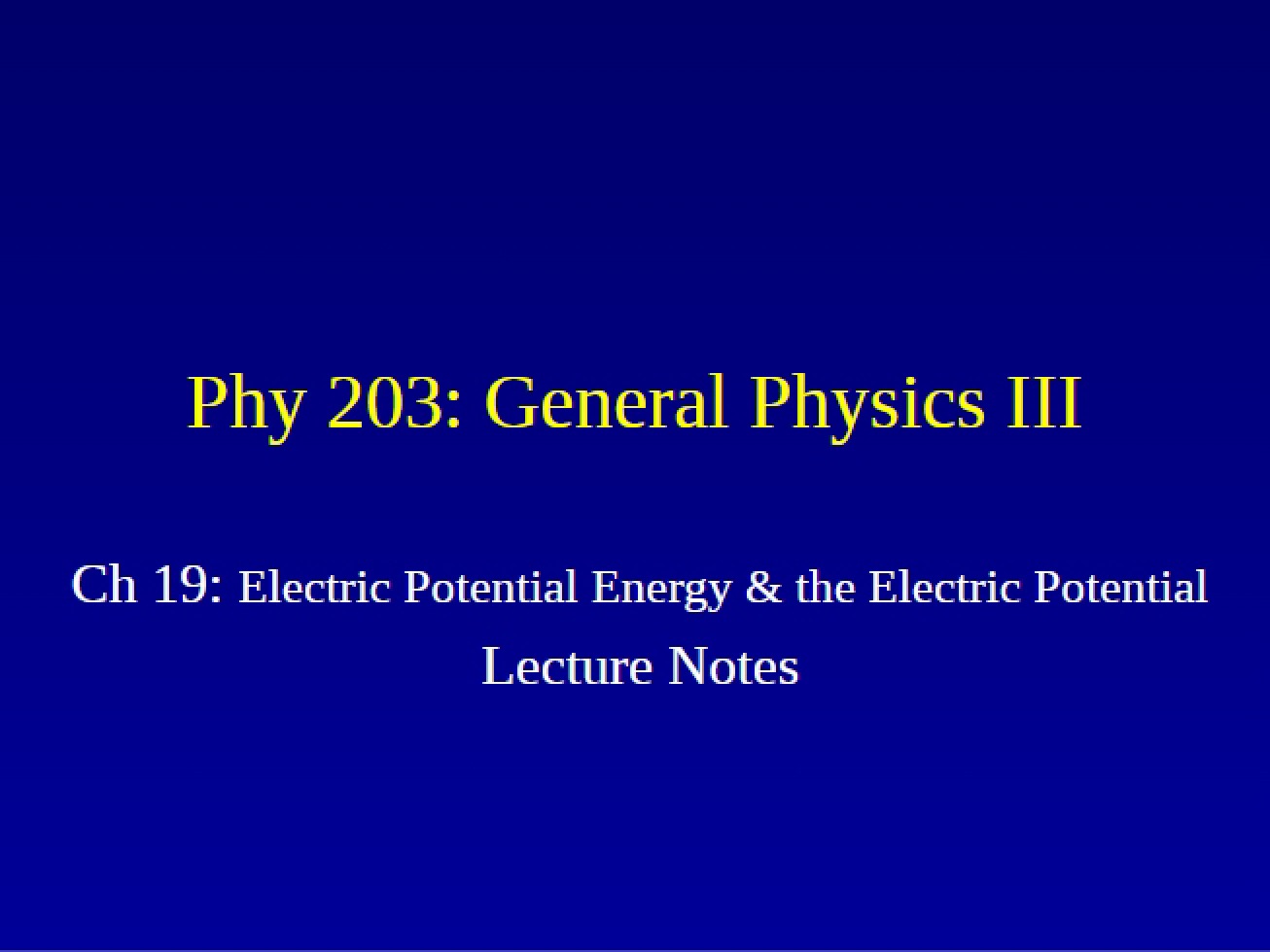 Lecture Notes on General Physics 203