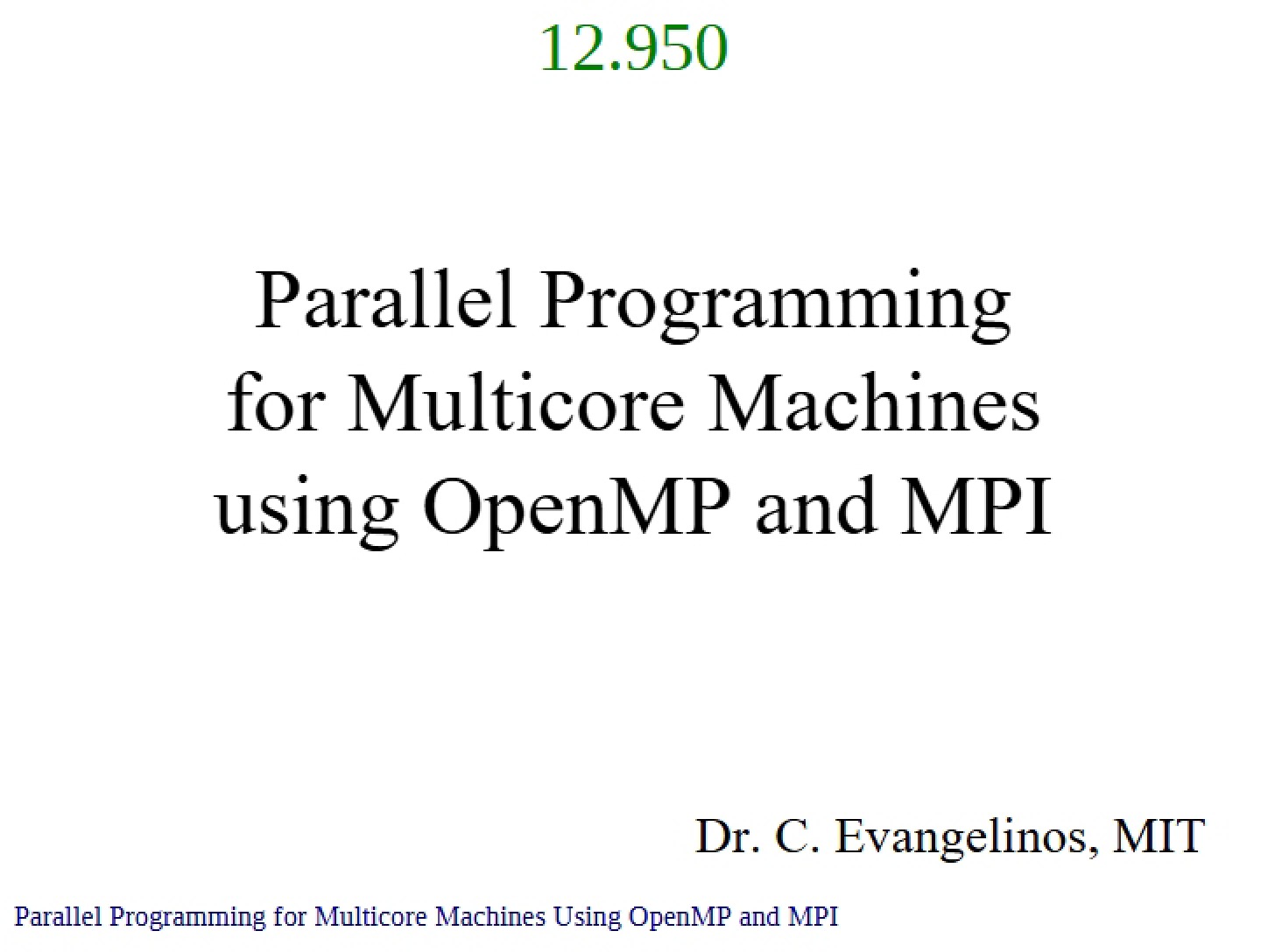 OpenMP and MPI for Multicore Parallel Programming