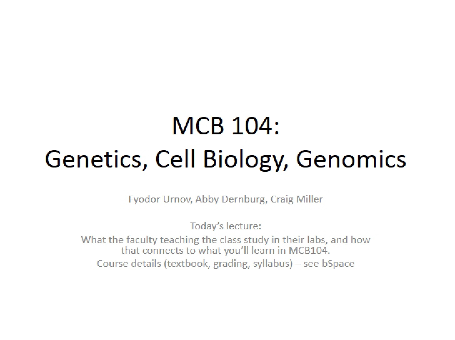 Genomics, Genetics, and Cell Biology