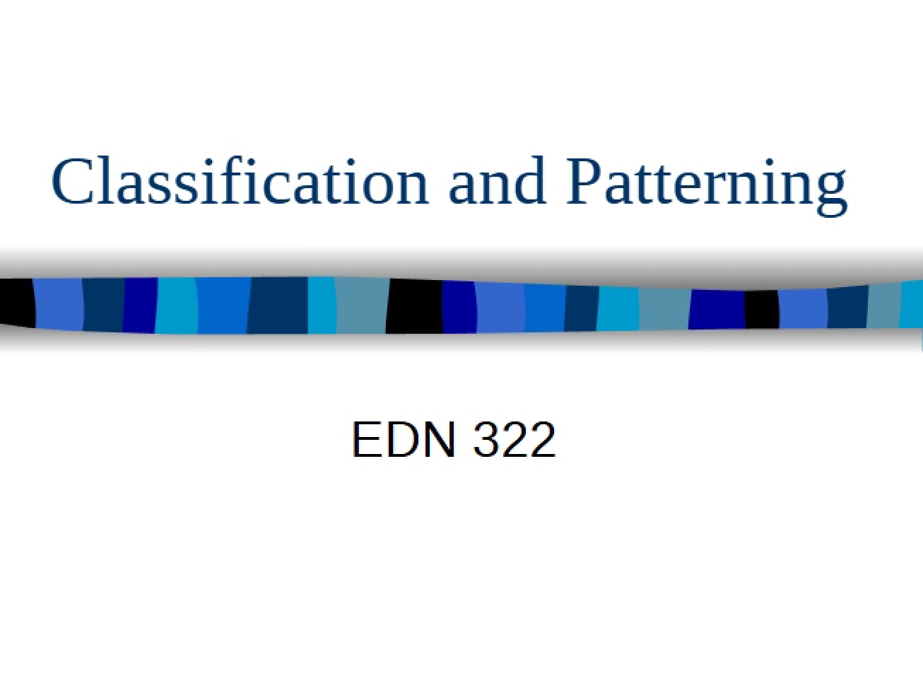 Patterning and Classification