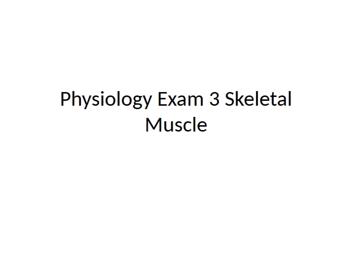 Exam 3 Physiology - 21 Pages