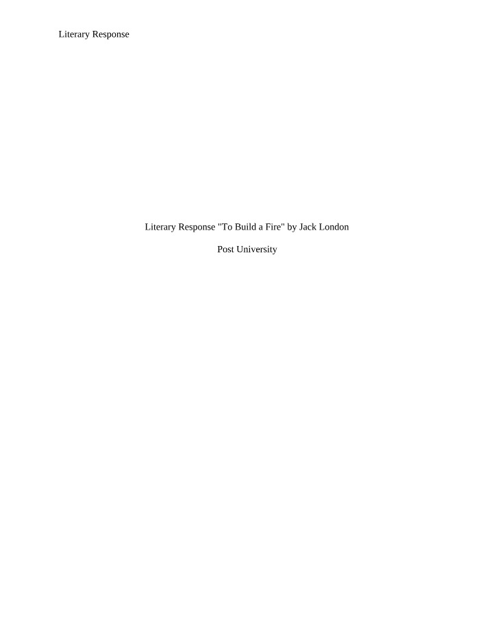 To Build a Fire - Literary Response Essay