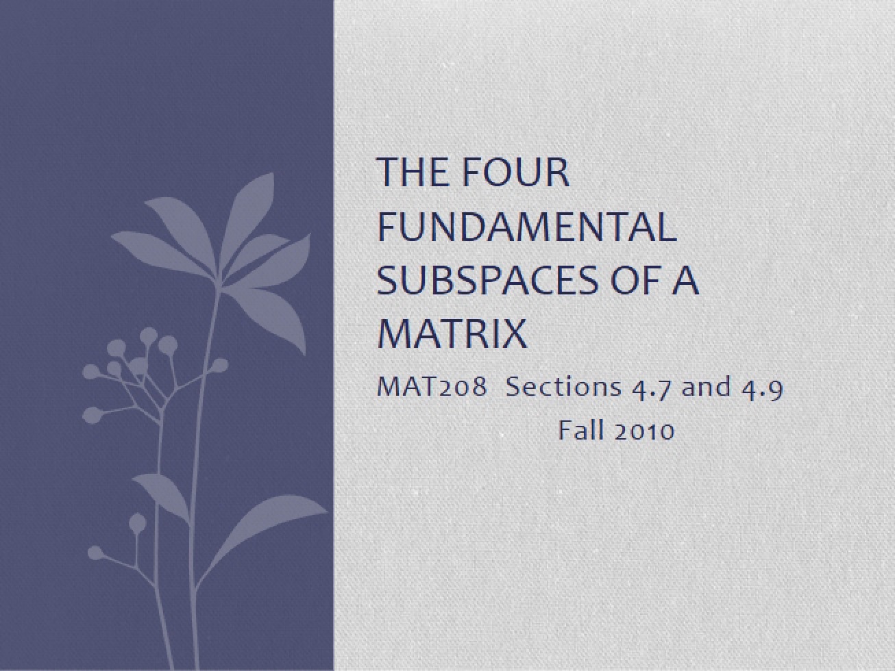 Matrix Subspaces The Four Fundamentals