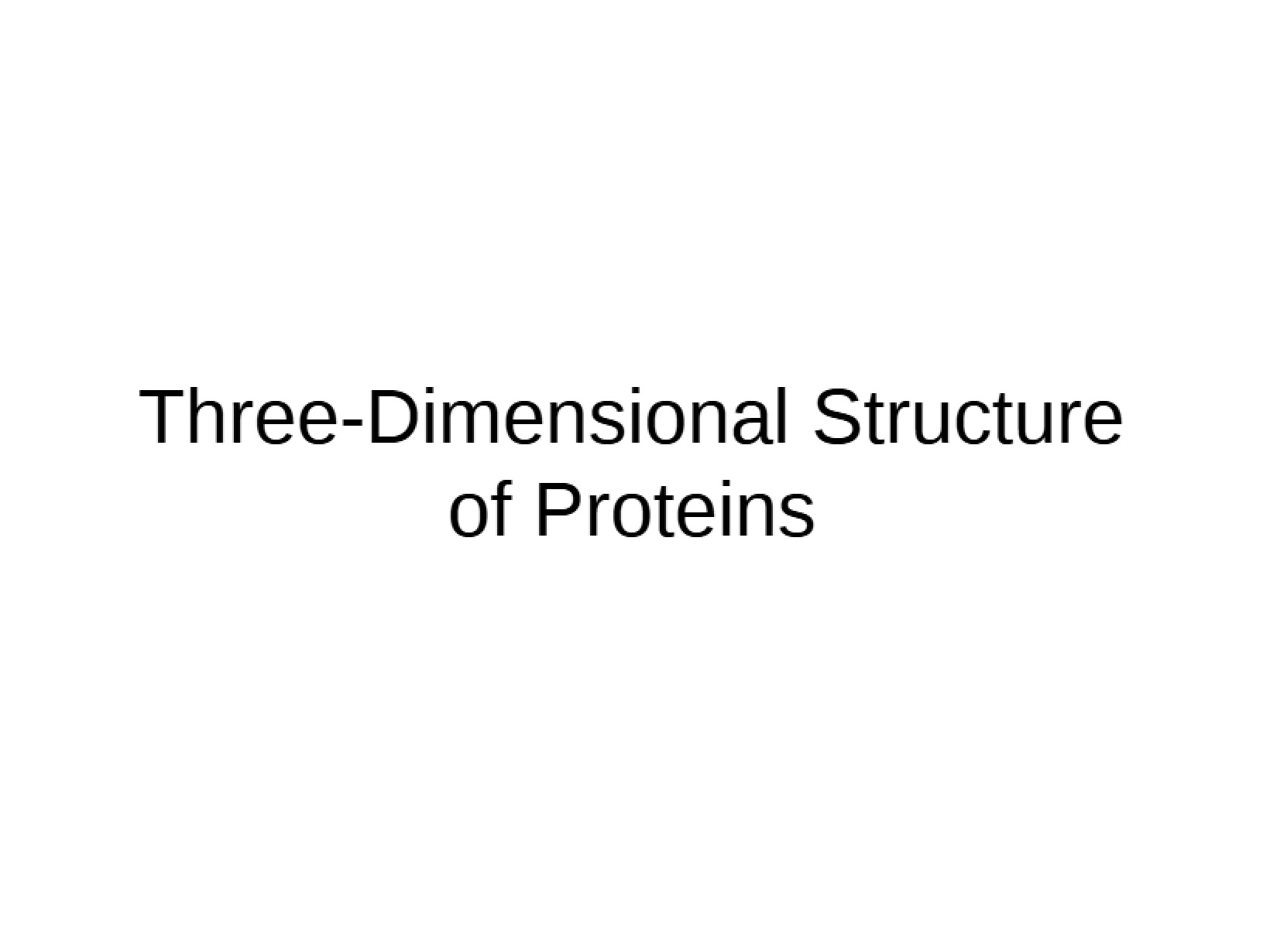 Proteins Three-Dimensional Structure