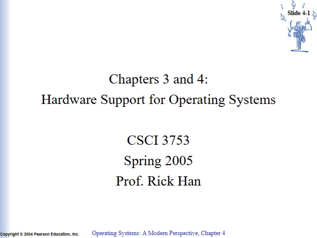 Hardware Support for the Operating System