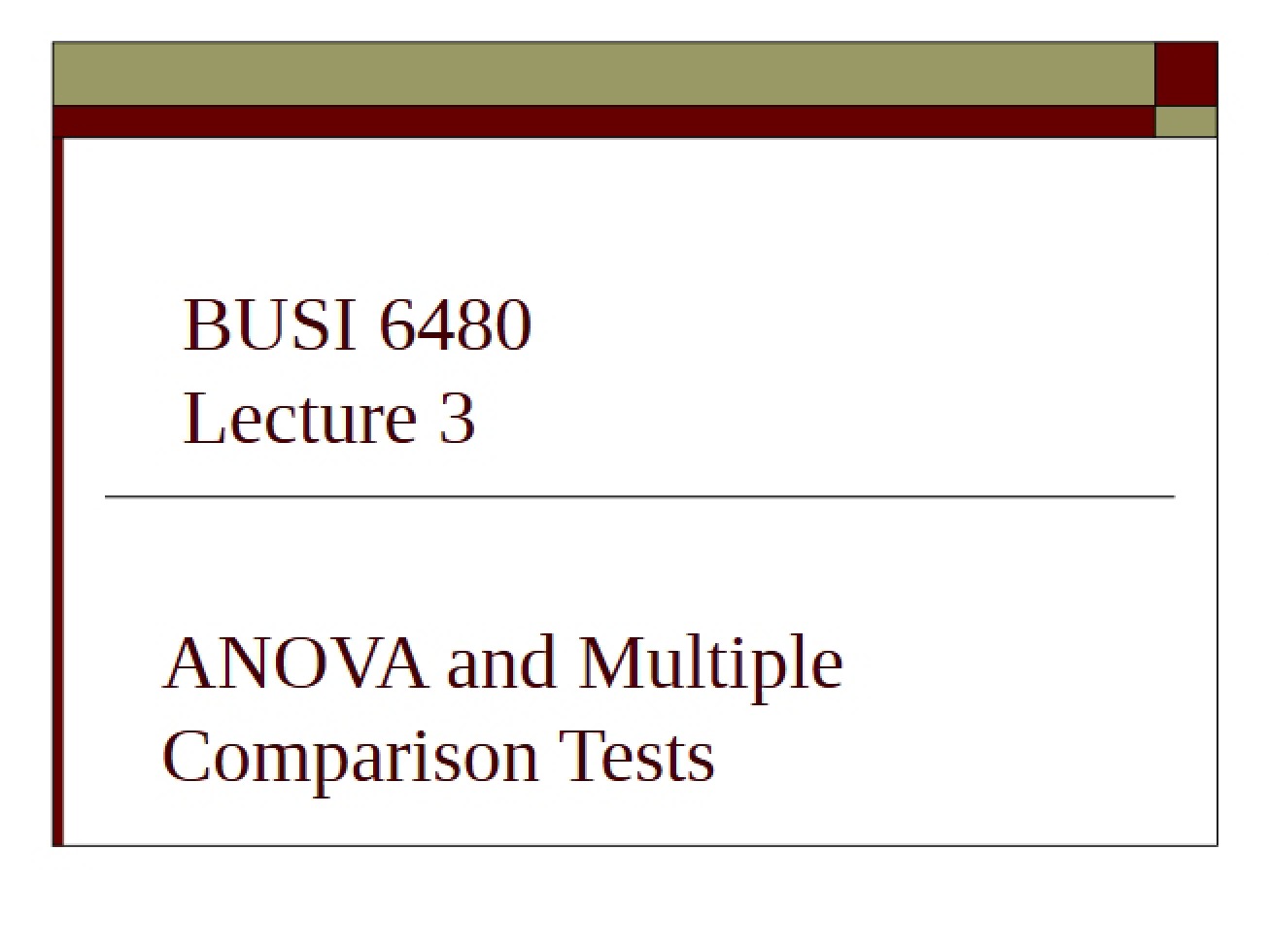 Spring 2009 Lecture 3 ANOVA Multiple Comparisons (Ch 4)