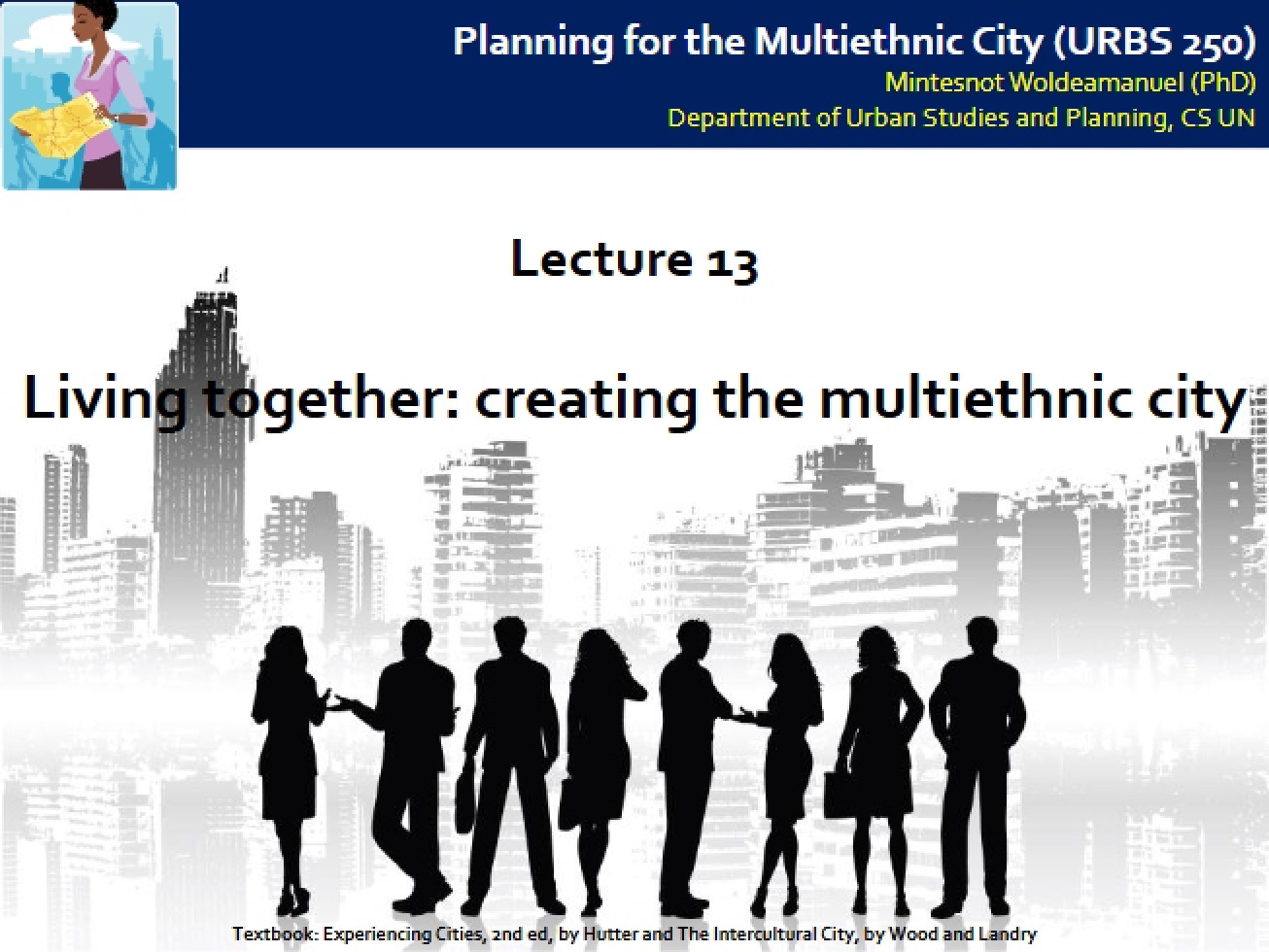 Lecture 13 Multiethnic City Creation