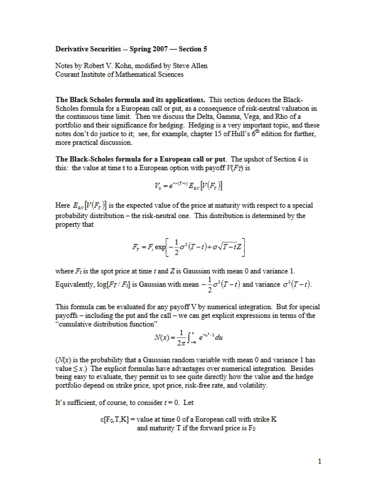 Applications of the Black Scholes Formula