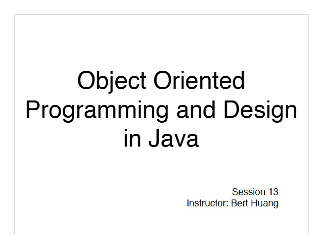 Object-Oriented Design and Programming in Java - Part Four