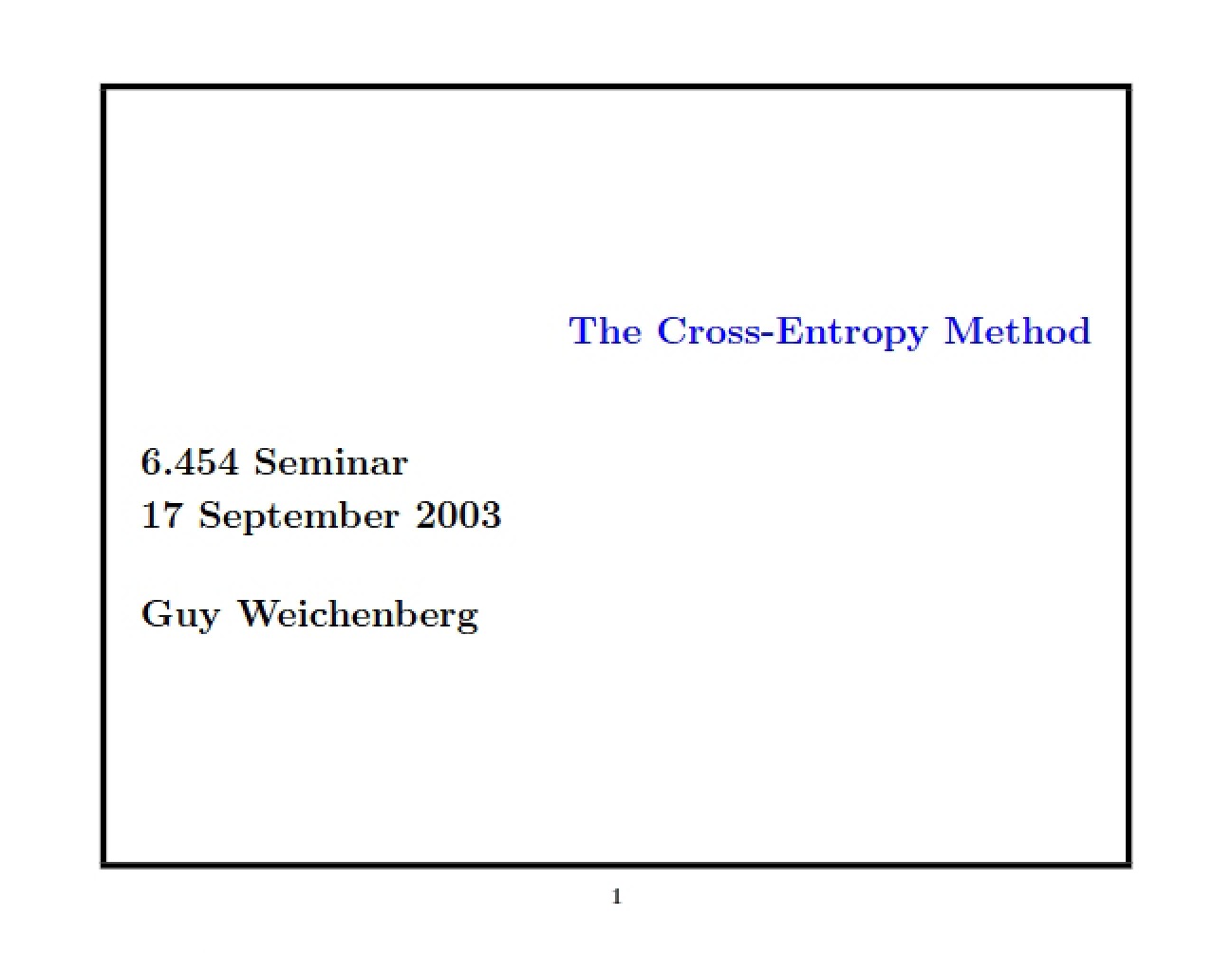 Methodology of Cross-Entropy