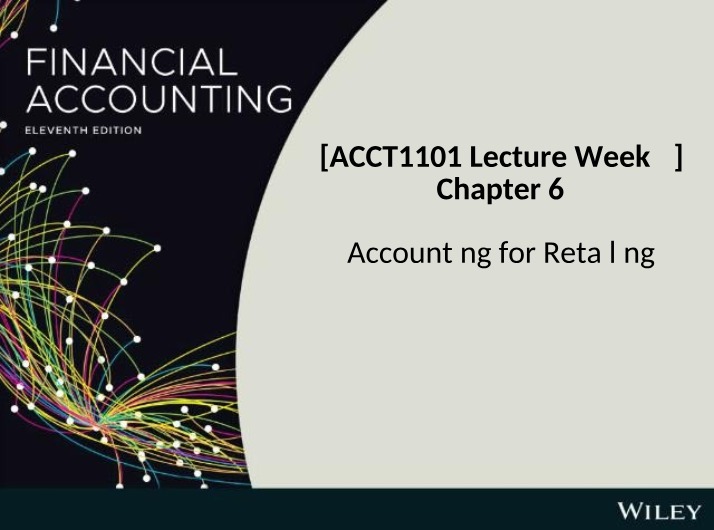 Accounting for Retailing - Week 3 Lecture, ACCT1101