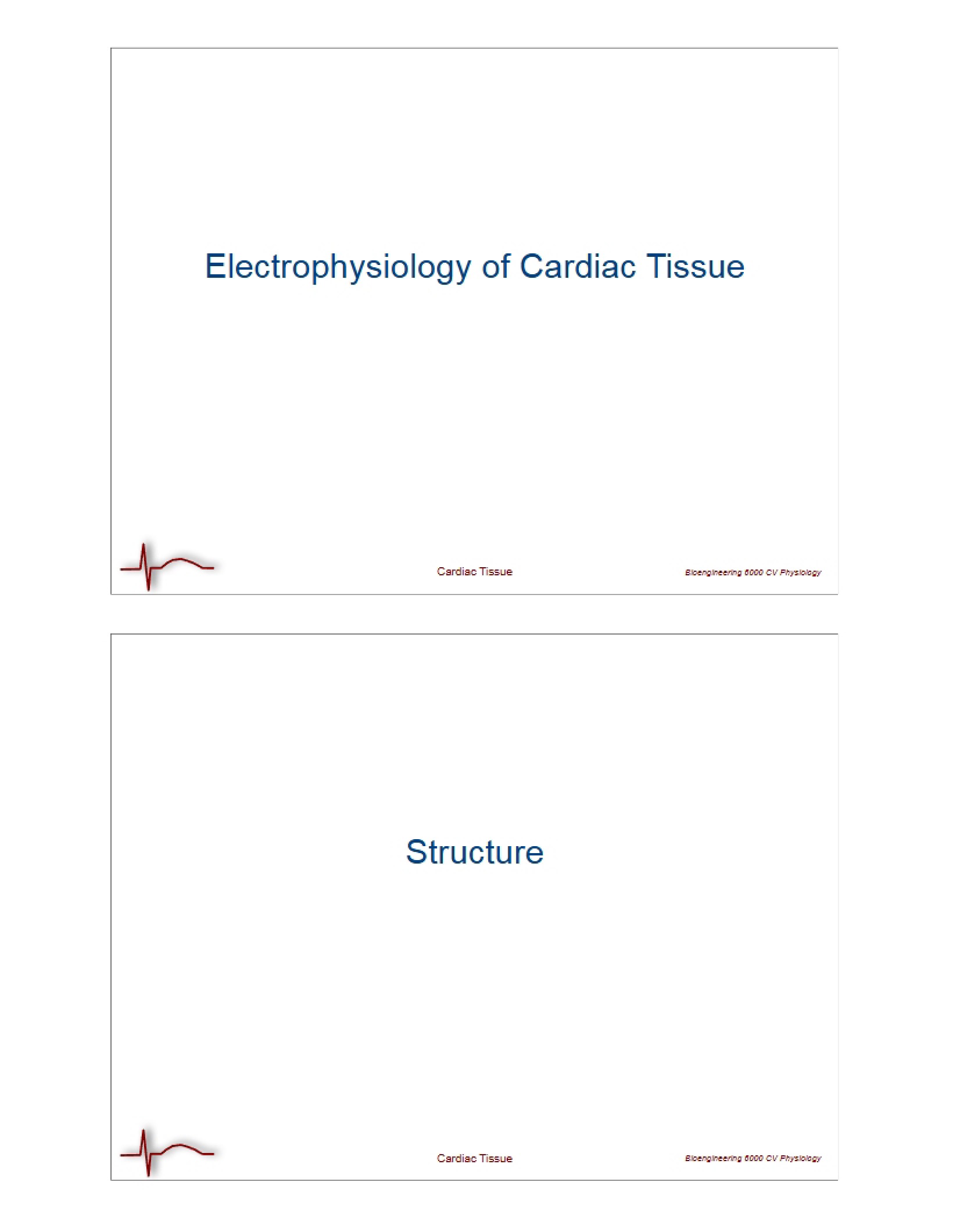 Cardiac Tissue Electrophysiology