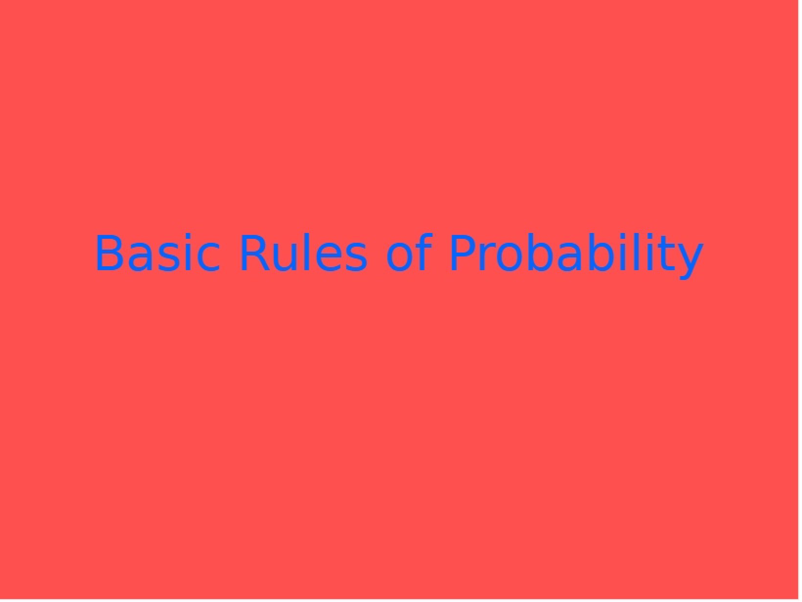 Probability Basic Rules