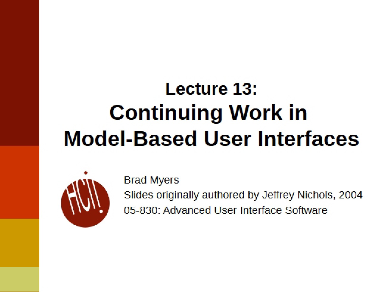 Model-Based User Interfaces Continuation Part One