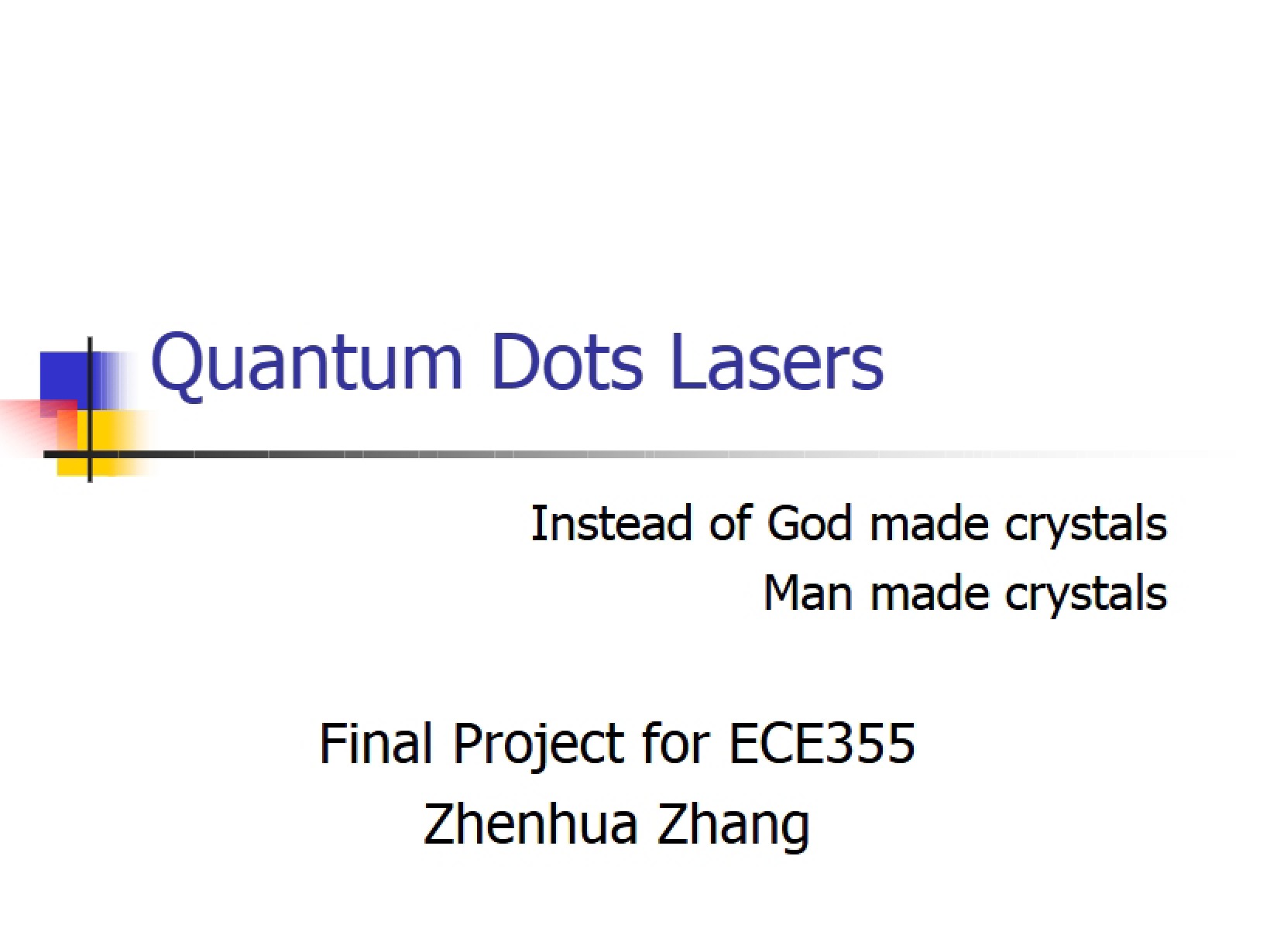 Lasers using Quantum Dots