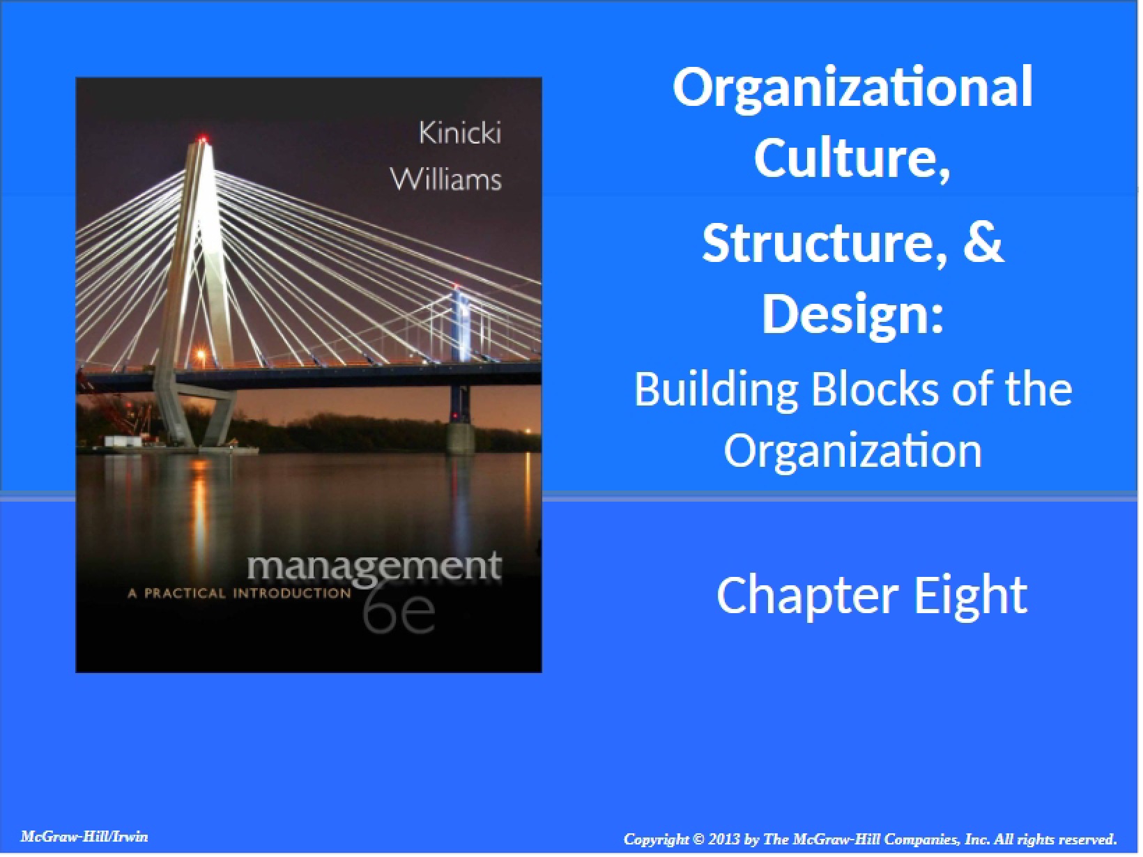 Building Blocks Organizational Culture, Structure, and Design