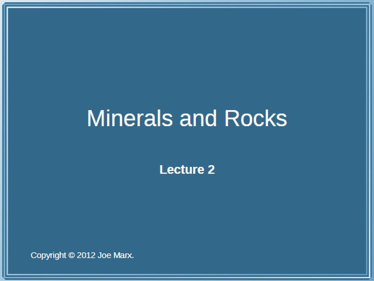 Rocks and Minerals