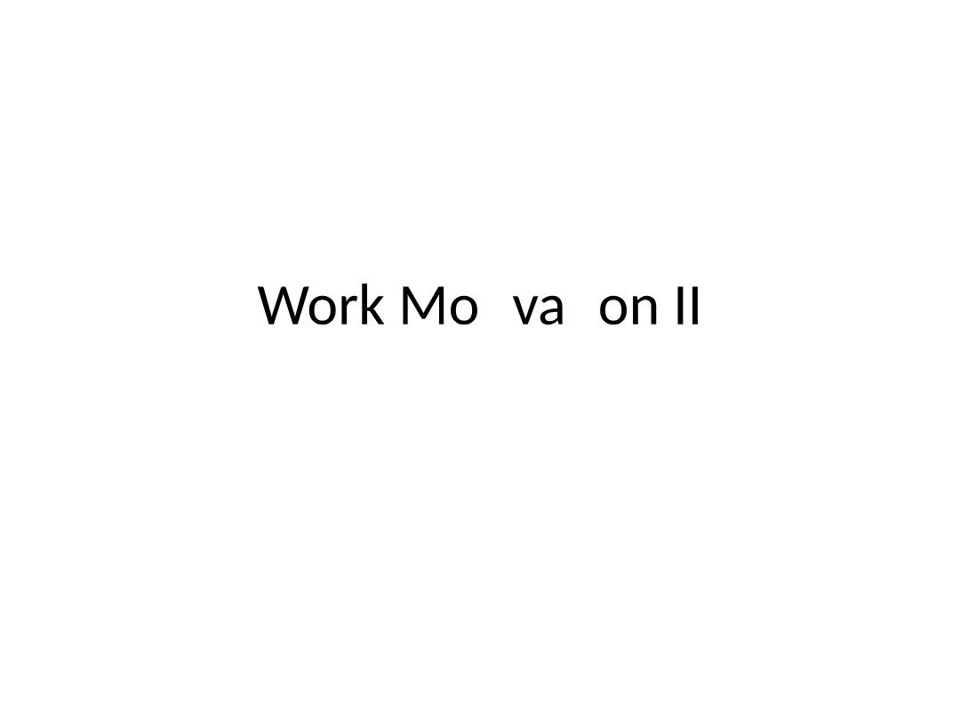 Work Motivation II Notes