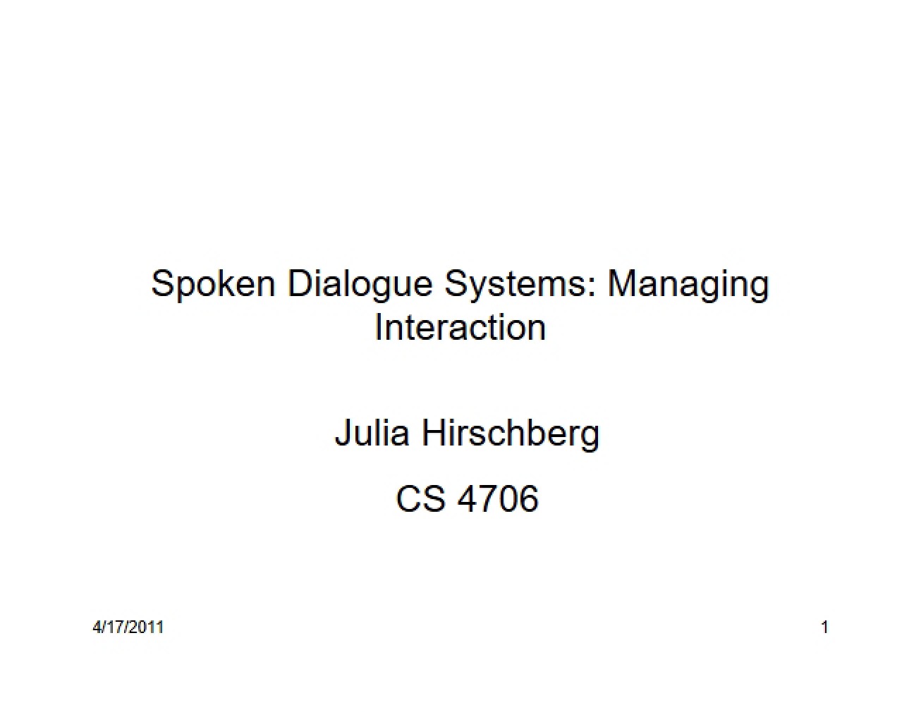 Spoken Dialogue Systems Managing Interaction (Set 1)