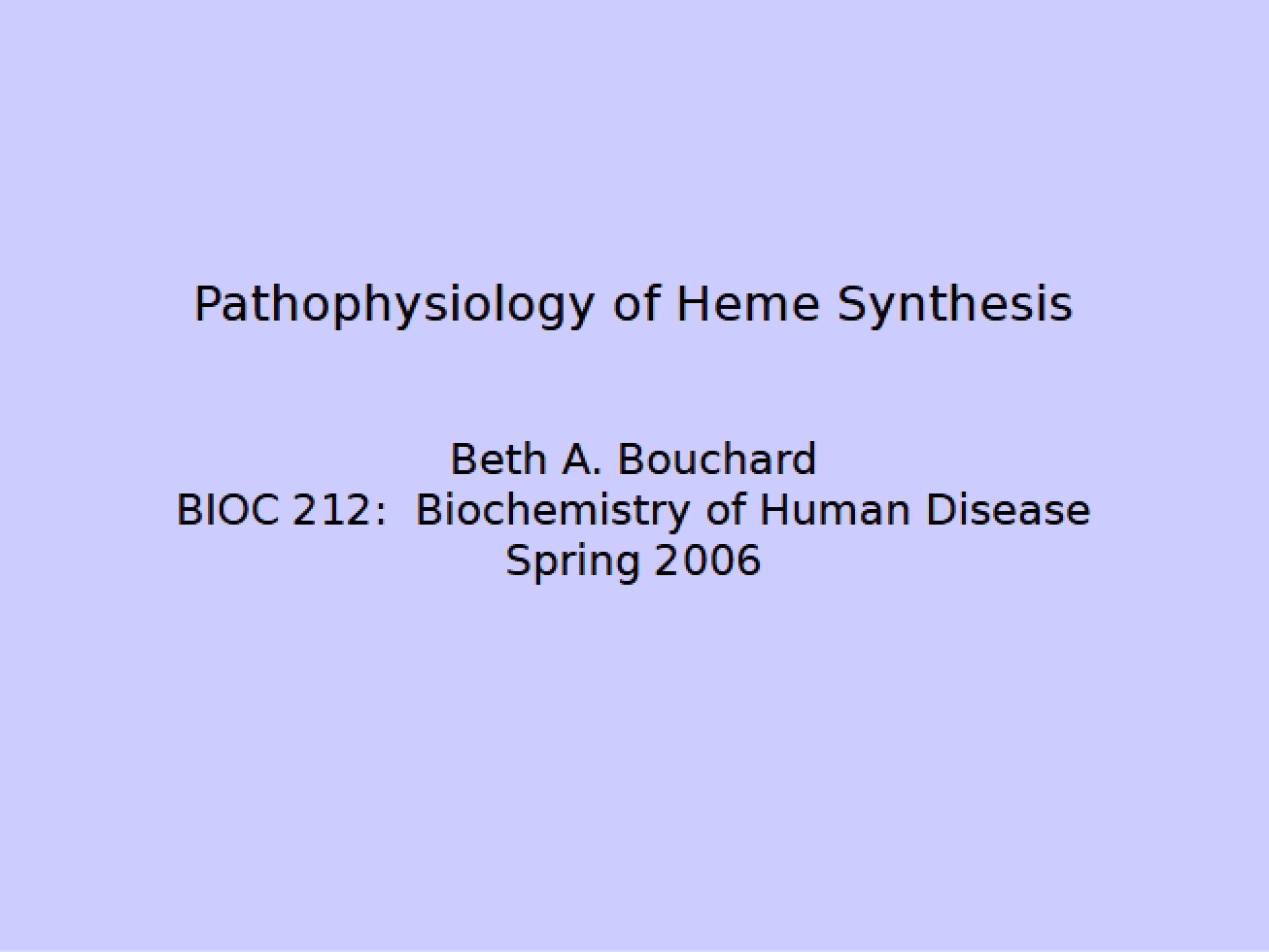 Pathophysiology of Heme Synthesis