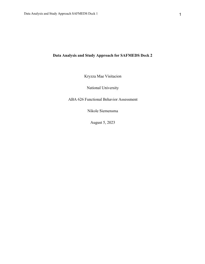 Data Analysis and Study Approach for SAFMEDS 1-6