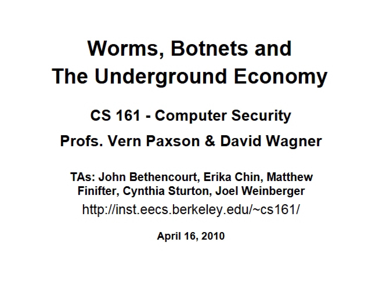 Underground Economy, Botnets, and Worms